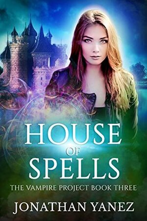 House of Spells by Jonathan Yanez
