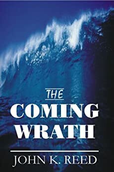 The Coming Wrath (Lost Worlds, #1) by John K. Reed