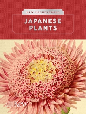 Kew Pocketbooks: Japanese Plants by Royal Botanic Gardens Kew