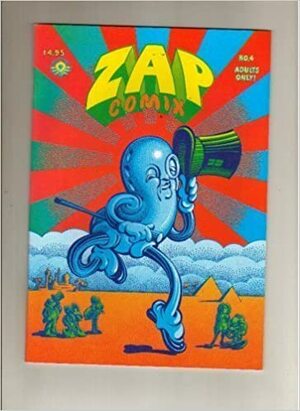 Zap Comix No. 4 by Spain Rodriguez, Rick Griffin, Robert Crumb, S. Clay Wilson, Gilbert Shelton, Victor Moscoso, Robert Williams