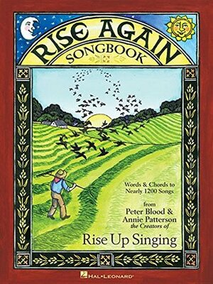 Rise Again!: A Group Singing Songbook by Peter Blood, Annie Patterson