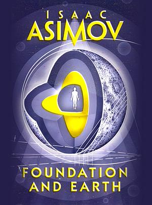 Foundation and Earth by Isaac Asimov