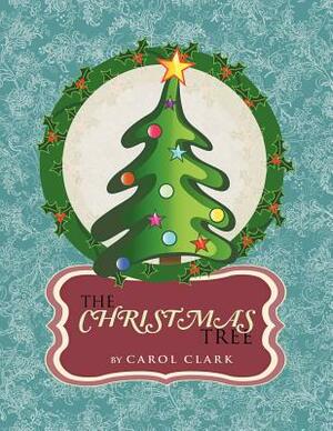 The Christmas Tree by Carol Clark