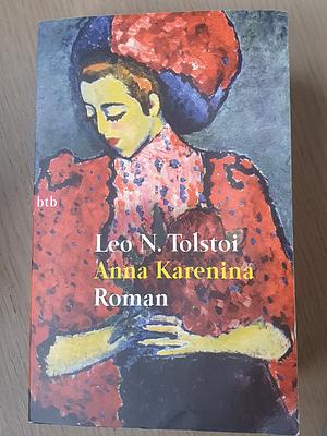 Anna Karenina: Roman by Leo Tolstoy