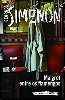Maigret entre os Flamengos by Georges Simenon