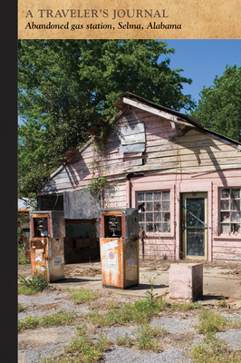 Abandoned Gas Station, Selma, Alabama: A Traveler's Journal by Applewood Books