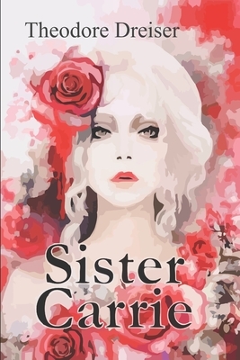 Sister Carrie by Theodore Dreiser