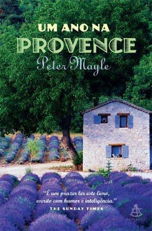 Um ano na Provence by Peter Mayle, Peter Mayle
