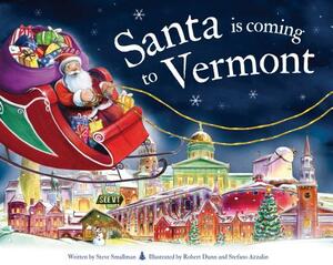 Santa Is Coming to Vermont by Steve Smallman