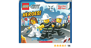 Heroes! (LEGO City: Lift-the-Flap Board Book): Lift-the-Flap Board Book by Alana Cohen, David A. White