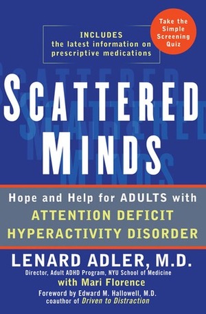 Scattered Minds: Hope and Help for Adults with ADHD by Mari Florence, Lenard A. Adler, Jennifer Chang