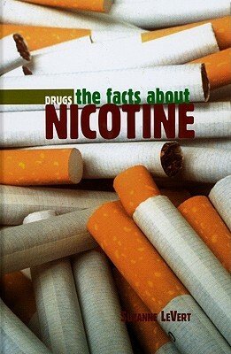 The Facts about Nicotine by Suzanne LeVert