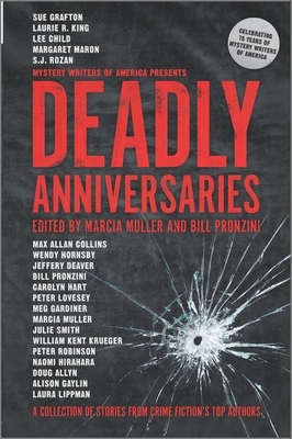 Deadly Anniversaries: A Collection of Stories from Crime Fiction's Top Authors by Marcia Muller, Bill Pronzini