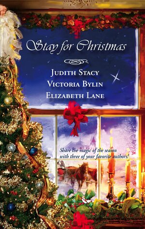 Stay for Christmas: A Place to Belong\\A Son Is Given\\Angels in the Snow by Victoria Bylin, Judith Stacy, Elizabeth Lane