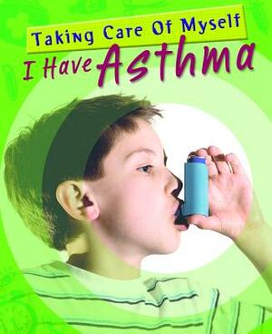 I Have Asthma by Peta Bee