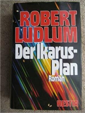 Der Ikarus Plan: Roman by Robert Ludlum