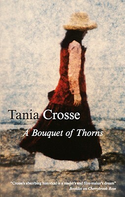 Bouquet of Thorns by Tania Crosse