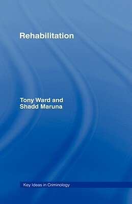 Rehabilitation by Shadd Maruna, Tony Ward