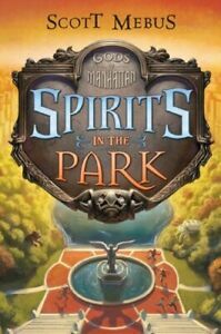 Spirits in the Park by Scott Mebus