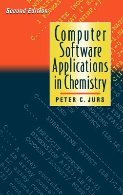 Computer Software Applications in Chemistry by Peter C. Jurs