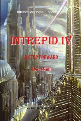 Intrepid IV: A Step Forward by Wolfgang Ausserbauer, Docwolf