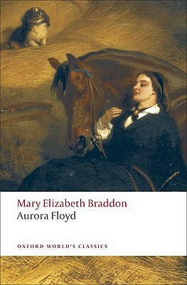 Aurora Floyd by Mary Elizabeth Braddon