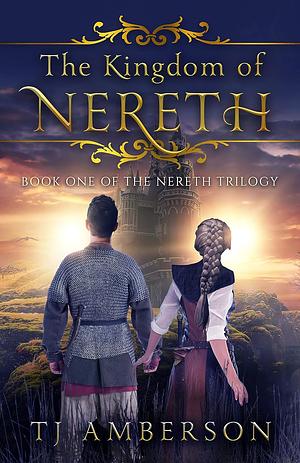 The Kingdom Of Nereth by T.J. Amberson