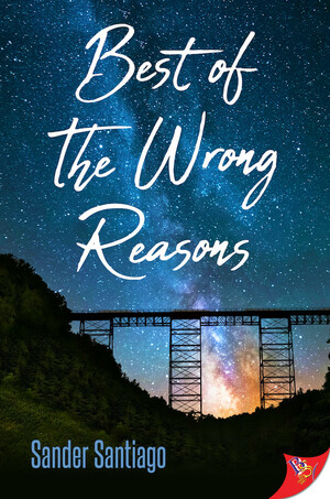 Best of the Wrong Reasons by Sander Santiago