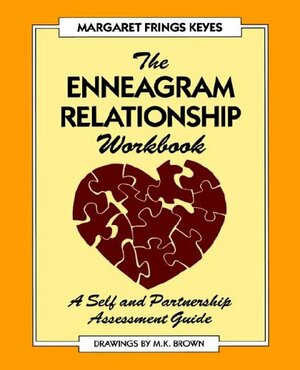The Enneagram Relationship Workbook by Margaret Frings Keyes