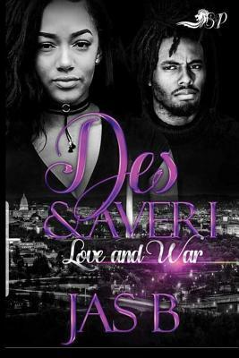 Des & Averi: Love and War by Jas B