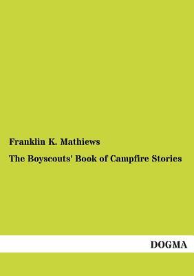 The Boyscouts' Book of Campfire Stories by 