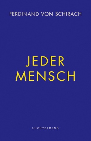 Jeder Mensch by Ferdinand von Schirach