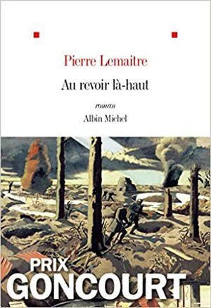 Hẹn gặp lại trên kia (Les Enfants du désastre #1) by Pierre Lemaitre
