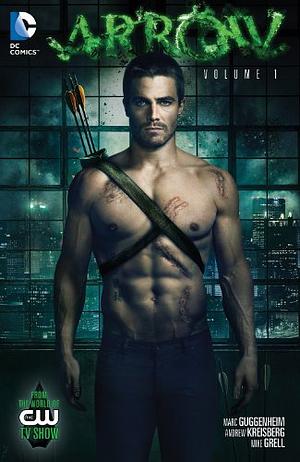 Arrow Volume 1 by Marc Guggenheim