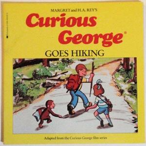 Curious George Goes Hiking by Margret Rey, Alan J. Shalleck