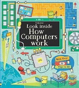 Look Inside: How Computers Work by Rosie Dickins, Alex FRITH