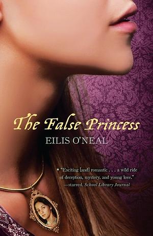 The False Princess by Eilis O'Neal