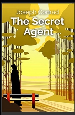 The Secret Agent Illustrated by Joseph Conrad