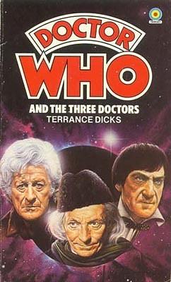 Doctor Who and the Three Doctors by Terrance Dicks