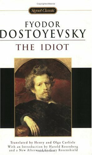 The Idiot by Fyodor Dostoevsky