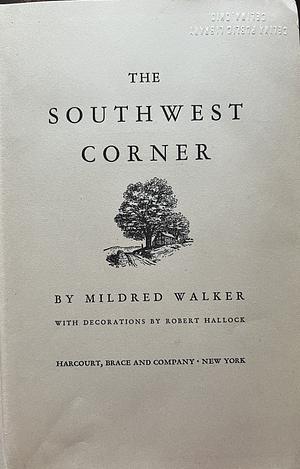 The Southwest Corner by Mildred Walker