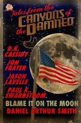 Tales from the Canyons of the Damned No. 17 by Jon Frater, D. K. Cassidy, Jason Lavelle