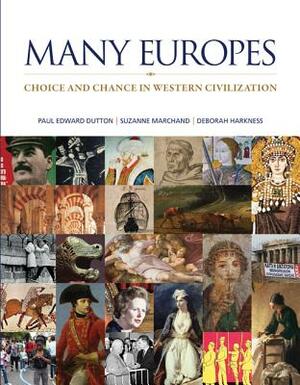 Many Europes W/ Connect Plus Access Code by Paul Dutton, Suzanne Marchand, Deborah Harkness