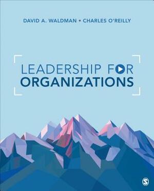 Leadership for Organizations by David Waldman, Charles A. O'Reilly