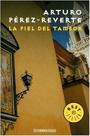 La piel del tambor by Arturo Pérez-Reverte