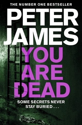 You Are Dead by Peter James