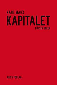 Kapitalet: kritik av den politiska ekonomin. Första boken. Kapitalets produktionsprocess by Karl Marx