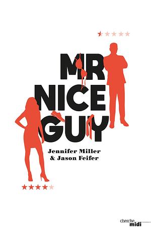 Mr Nice Guy by Jason Feifer, Jennifer Miller