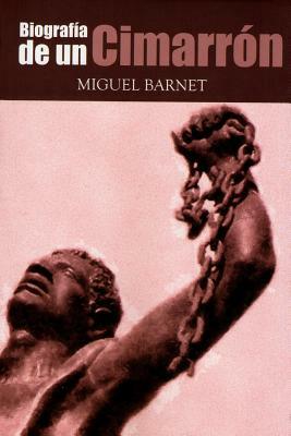 Biografía de un cimarrón by Miguel Barnet