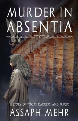 Murder In Absentia: Urban Fantasy in Ancient Rome by Assaph Mehr